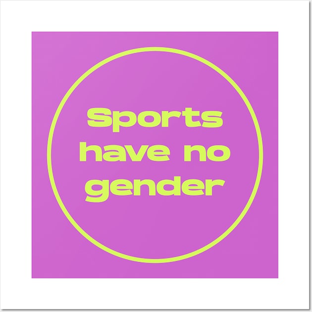 Sports Have No Gender - Feminist Wall Art by Football from the Left